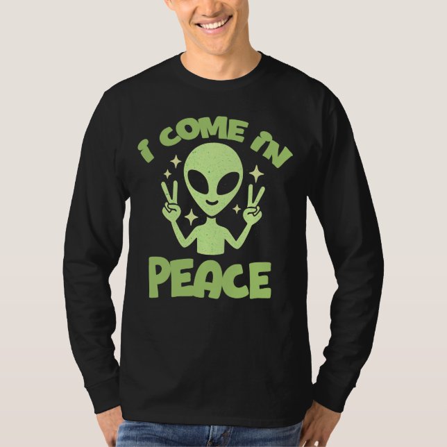 I Come in Peace Graphic T-Shirt (Front)