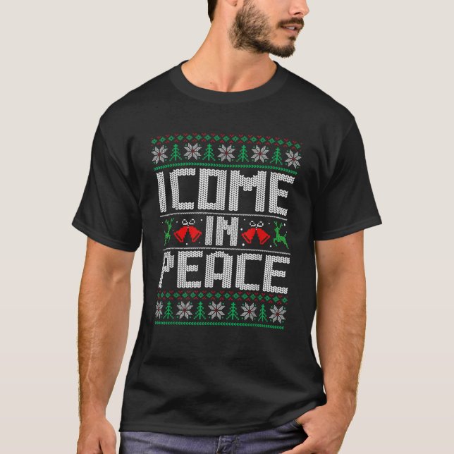 I Come In Peace I m Peace Couple Matching Ugly Chr T-Shirt (Front)