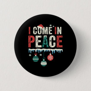 I Come In Peace I'm Peace Funny Matching Couple Ch 6 Cm Round Badge