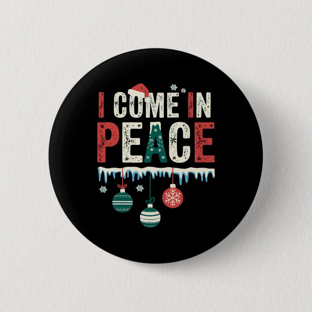 I Come In Peace I'm Peace Funny Matching Couple Ch 6 Cm Round Badge (Front)