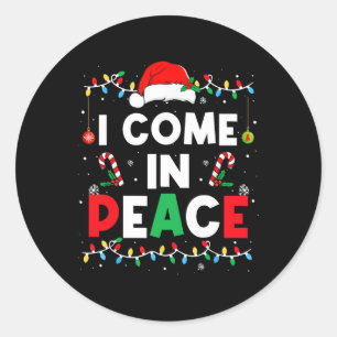 I Come In Peace I'm Peace Funny Matching Couple Ch Classic Round Sticker