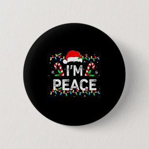 I Come In Peace I'm Peace Matching Ugly Christmas  6 Cm Round Badge