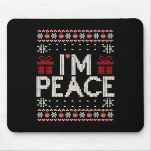 I Come In Peace I'm Peace Matching Ugly Christmas  Mouse Pad