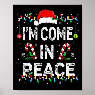 I Come In Peace Im Peace Matching Ugly Christmas S Poster