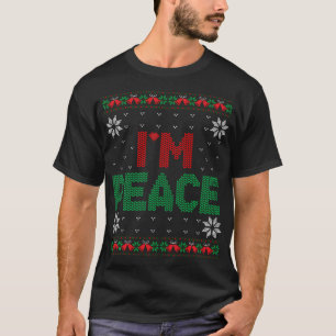 I Come In Peace I'M Peace Matching Ugly Christmas T-Shirt
