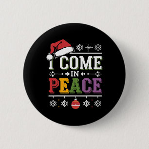 I Come In Peace - I'm Peace Xmas Matching Couples 6 Cm Round Badge