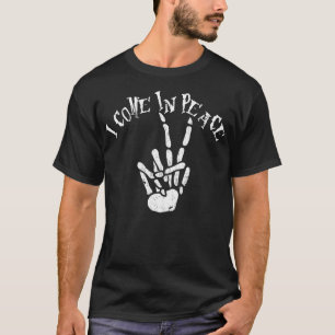 I Come in Peace Skeleton Hand Gesture T-Shirt