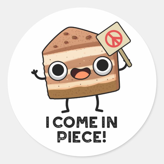 I Come In Piece Funny Cake Pun  Classic Round Sticker (Front)