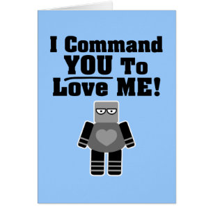 I Command You To Love Me Robot
