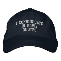 I communicate in movie quotes