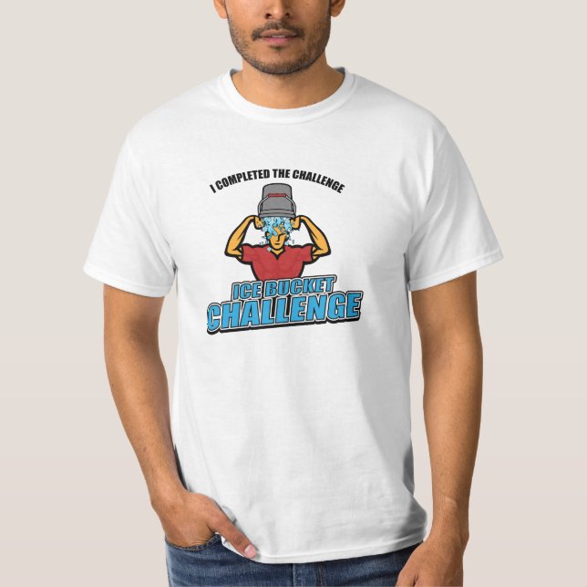 I Completed The ICE Bucket Challenge T-Shirt (Front)