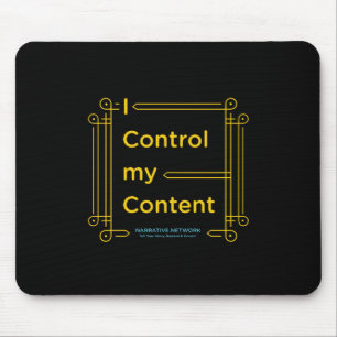 "I Control My Content" Mousepad