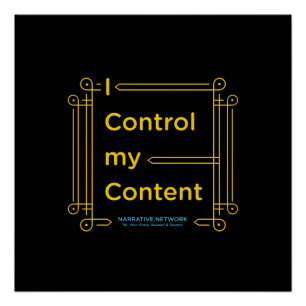 "I Control My Content" Poster