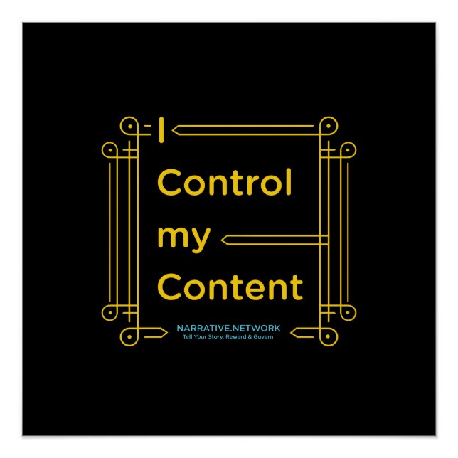 "I Control My Content" Poster (Front)