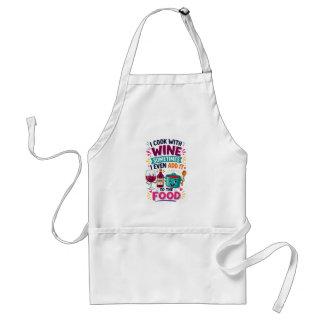 I cook with Wine. Funny apron