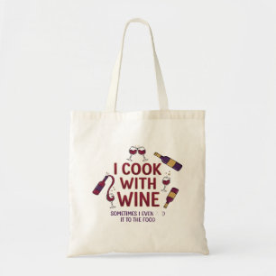 I Cook With Wine Funny Tote Bag - Wine Lover Gift