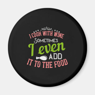 I Cook With Wine Magnet