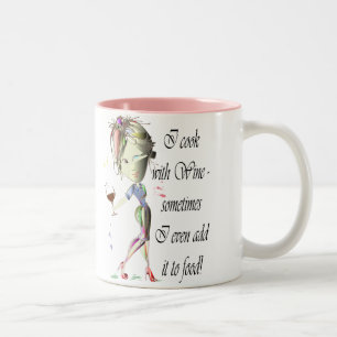 I cook with Wine, sometimes add to food Funny Gift Two-Tone Coffee Mug