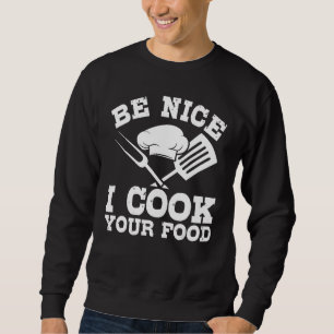 I Cook Your Food Chef Cooking Cook Culinary Graph Sweatshirt