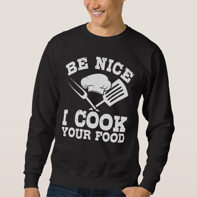 I Cook Your Food Chef Cooking  Cook Culinary Graph Sweatshirt (Front)