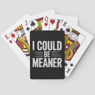 I Could Be Meaner Retro Vintage Playing Cards