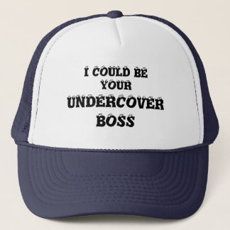 I COULD BE YOUR UNDERCOVER BOSS  CAP by eZaZZleman
