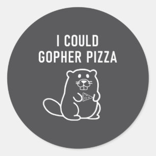 I Could Gopher Zza Funny Puns Jokes Sarcastic _1  Classic Round Sticker