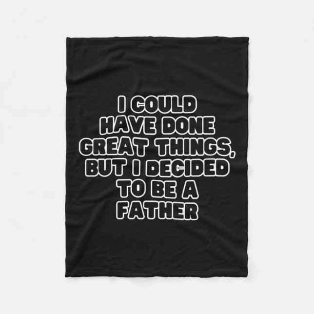 I Could Have Done Great Things  Fleece Blanket (Front)