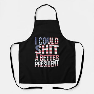 I Could Shirt A Better President Anti Trump Apron