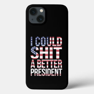 I Could Shirt A Better President Anti Trump  iPhone 13 Case