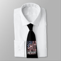 I Could Shirt A Better President Anti Trump