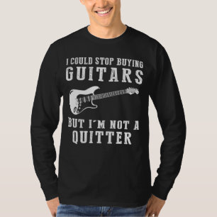 I Could Stop Buying Guitars Funny Musician Tee