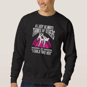 I Could Take Her Mauy Thai Thailand Muay Thai Sweatshirt