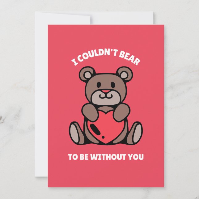 I Couldn’t Bear to Be Without You Card (Front)