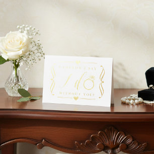 I Couldn't Say I Do Without You   Gold Foil Card