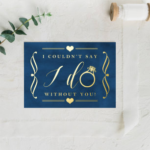 I Couldn't Say I Do Without You Real Foil Invita Invitation Postcard