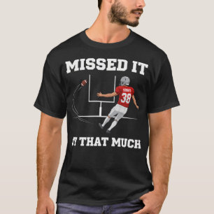 I Could'Ve Made That Field Goal Funny Football T-Shirt