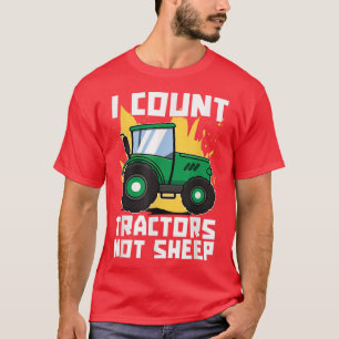I Count Tractors Not Sheep Farmer Sleep Farm Anima T-Shirt