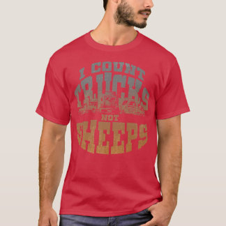 I Count Trucks Not Sheeps Trucks Lover Trucker Tru T-Shirt