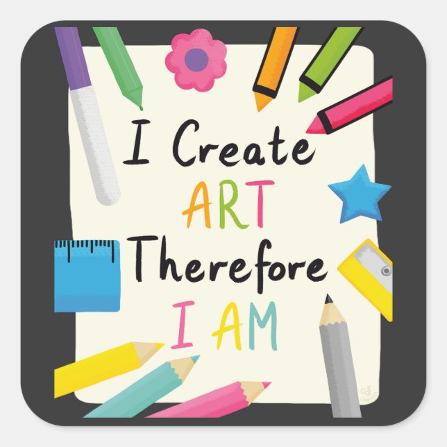 I Create Art Message with Colourful Stationery  Square Sticker (Front)