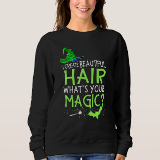 I Create Beautiful Hair   Hairstylist Halloween Ou Sweatshirt