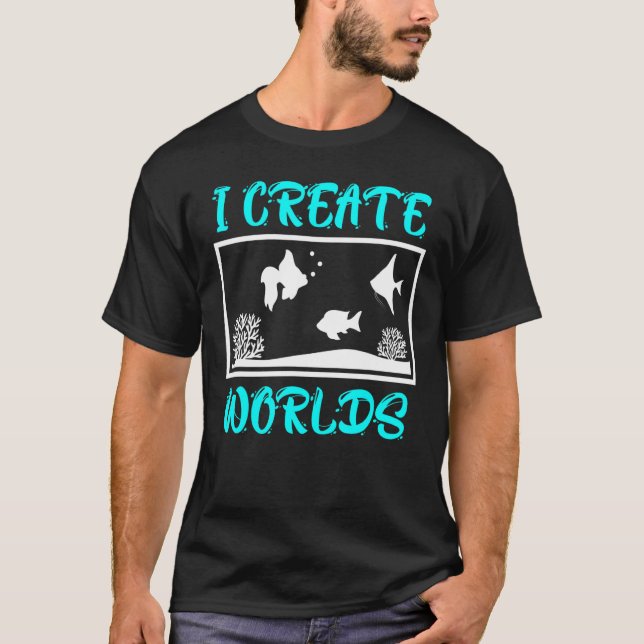 I Create Worlds Aquarian Aquarium T-Shirt (Front)