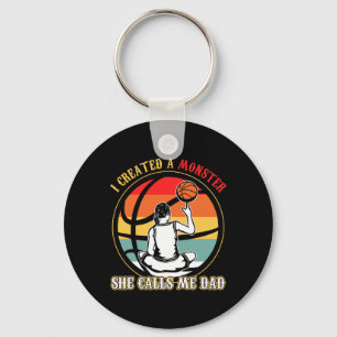 I Created A Monster She Call Me Dad Basketball Key Ring