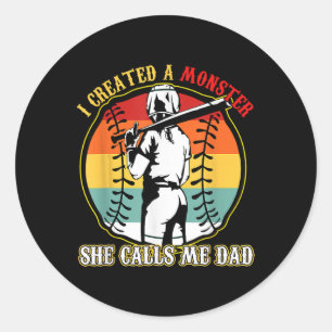 I Created A Monster She Call Me Dad Softll Sell Lo Classic Round Sticker