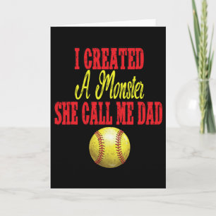 I Created A Monster She Calls Me Dad Girl Softll C Card