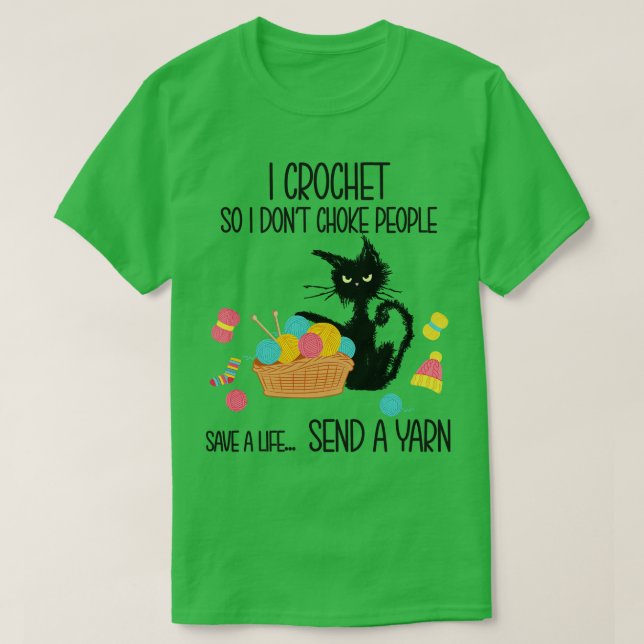 I crochet I dont choke people T-Shirt (Design Front)