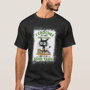 I Crochet So I Don't Choke People Bleach Cat T-Shirt