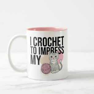I Crochet to Impress My Cat Two-Tone Coffee Mug