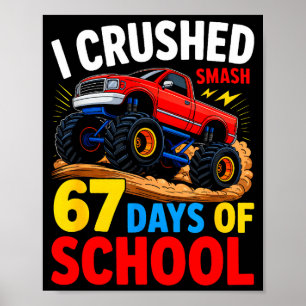 I Crush 67 Days Of School Monster Truck Boys Kids  Poster