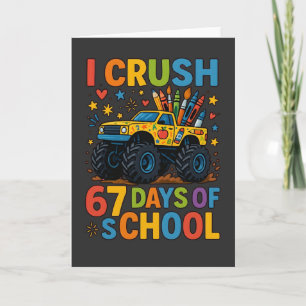 I Crush 67 Days of School Monster Truck Cute. Card
